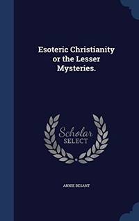 image of Esoteric Christianity or the Lesser Mysteries.