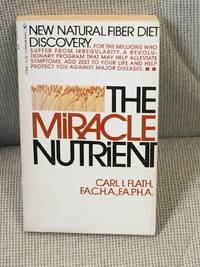 image of The Miracle Nutrient , How Dietary Fiber Can Save Your Life