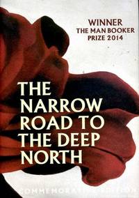 The Narrow Road to the Deep North ( Man Booker Prize 2014 Commemorative Edition)