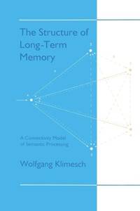The Structure of Long-term Memory: A Connectivity Model of Semantic Processing