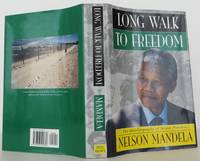 Long Walk to Freedom: The Autobiography of Nelson Mandela by Nelson Mandela - Signed First Edition - 1994 - from Bookbid Rare Books (SKU: 1412640)