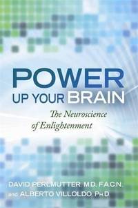 Power Up Your Brain: The Neuroscience of Enlightenment