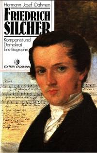 Friedrich Silcher. Komponist und Demokrat. Eine…