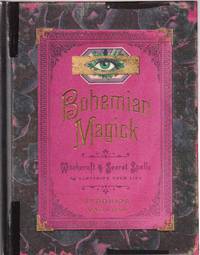 Bohemian Magick: Witchcraft & Secret Spells to Electrify Your Life