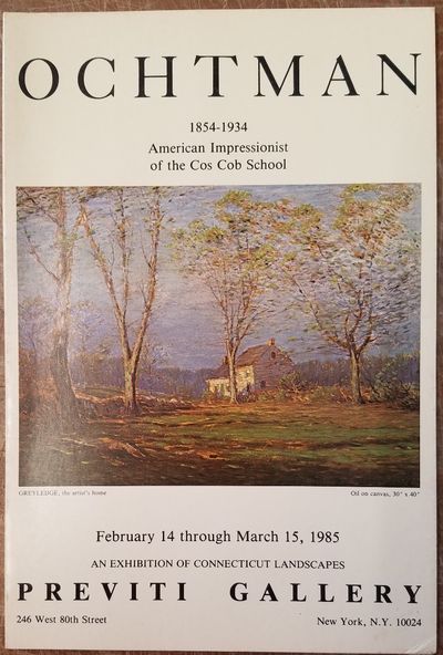Ochtman: 1854 - 1934, American Impressionist of the Cos Cob School BROCHURE