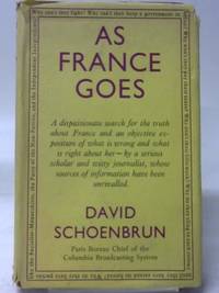 As France Goes by David Schoenbrun - 1957