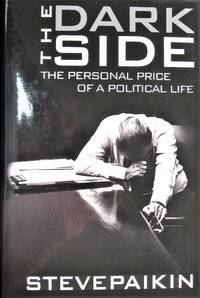 image of The Dark Side. the Personal Price of a Political Life