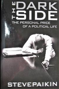 The Dark Side. the Personal Price of a Political Life