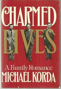 CHARMED LIVES A Family Romance by Korda, Michael - 1979