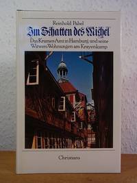 Im Schatten des Michel. Das Kramer-Amt in Hamburg und seine Witwen-Wohnungen am Krayenkamp by Pabel, Reinhold - 1978