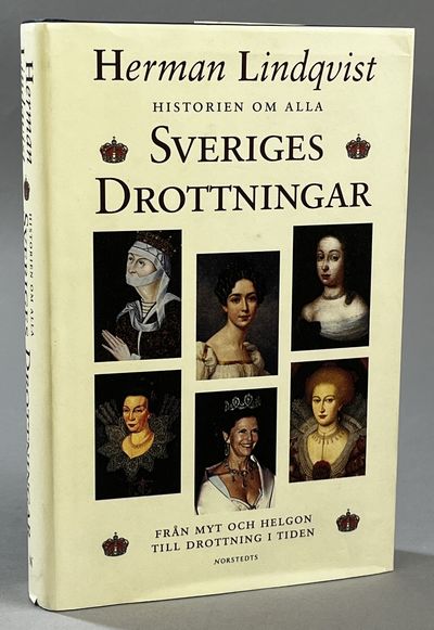 Historien om alla Sveriges drottningar. Från myt…