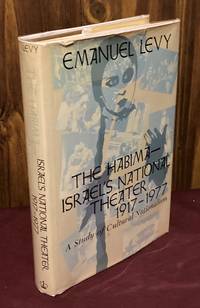 The Habima: Israels National Theater, 1917-1977 -- A Study of Cultural Nationalism