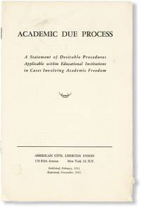 Academic Due Process: A Statement of Desirabe Procedures Applicable within Educational Institutions in Cases Involving Academic Freedom