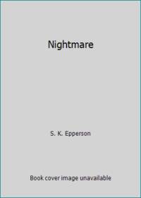 Nightmare by S. K. Epperson - 1992