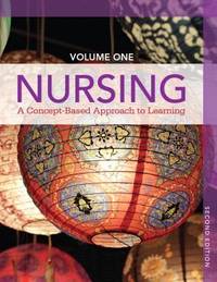 Nursing : A Concept-Based Approach to Learning, Volume I