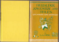 Heraldry, Ancestry and Titles Questions and Answers by Pine L. G - 1965