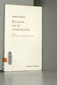 Discours sur le colonialisme, suivi deÂ : Discours sur la NÃ©gritude by AimÃ© CÃ©saire - 2000