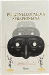 Pulcinellopaedia Seraphiniana