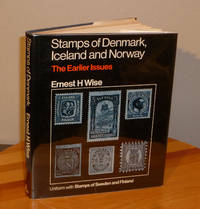 Stamps of Denmark, Iceland and Norway, the Earlier Issues by Ernest Harold Wise - Hardcover - 1975 - from Milliway's Books (SKU: ASt.023)