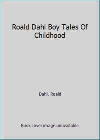 Roald Dahl Boy Tales Of Childhood by Dahl, Roald - 1900