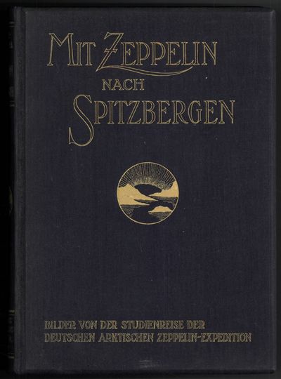 Mit Zeppelin nach Spitzbergen. Bilder von der…