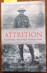 Attrition: Fighting the First World War