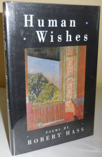 Human Wishes (Inscribed) by Robert Hass - Signed First Edition - 1989 - from Derringer Books (SKU: 29081)