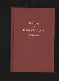 Henry County, Virginia, History Of. by Hill, Judith P - 1995