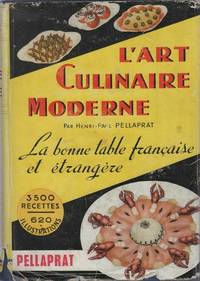 L'art culinaire moderne - la bonne table française et étrangère --- 3500 recettes