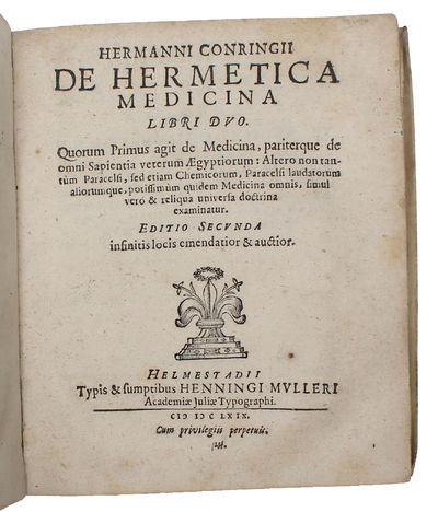 De hermetica medicina libri duo (Conring) (+) De Ortu, et Progressu Chemiæ Dissertatio (Borch). - [THE FAMOUS BORCH-CONRING FEUD ON HERMETICA] (photo 3)
