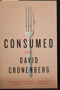 Consumed: A Novel