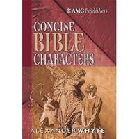 AMG Concise Bible Characters by Whyte, Alexander - 2010