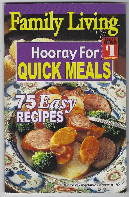 FAMILY LIVING HOORAY FOR QUICK MEALS 75 Easy Recipes