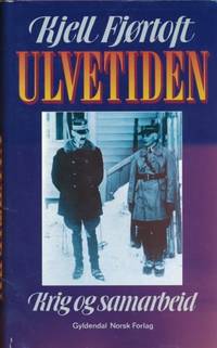 Ulvetiden. Krig og samarbeid