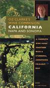 Oz Clarke's Wine Companion California: Napa and Sonoma A Complete Wine Guide Together with a Stunning, Annotated Fold-out Map