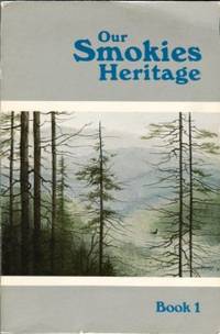 Our Smokies Heritage, Book 1 by et al Craig - Paperback - 1st Edition - 1982 - from Chris Hartmann, Bookseller (SKU: 034263)