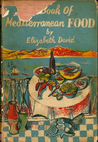 A Book of Mediterranean Food by David, Elizabeth - 1950