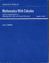 Instructor's Guide for Mathematics with Calculus Mathematics with Calculus and its Applications to Management, Life, and Social Sciences
