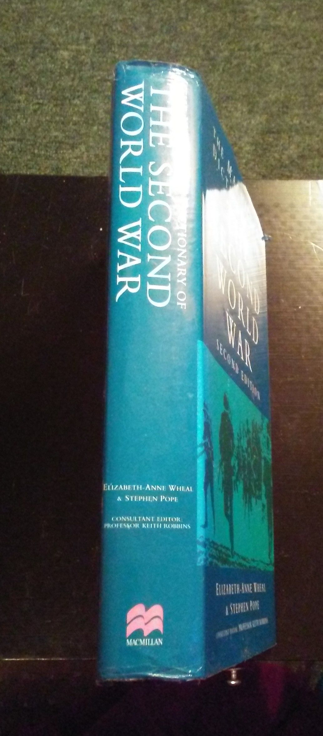 THE MACMILLAN DICTIONARY OF THE SECOND WORLD WAR by Stephen Pope  Elizabeth-Anne Wheal - Hardcover - Second - 1995 - from Louise Aird (SKU:  929)