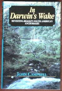 image of In Darwin's Wake: Revisiting Beagle's South American Anchorages