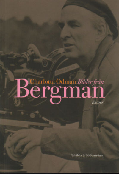BILDER FRÅN BERGMAN. Essäer.