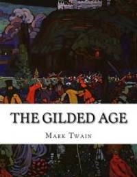image of The Gilded Age: A Tale of Today