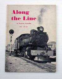 Along the Line in Western Australia by Richardson, J.(Editor) - 1968