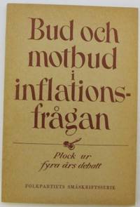 Bud och motbud i inflationsfrågan. Plock ur fyra…