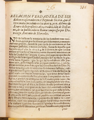 Relacion verdadera de los daños ocasionados en el Reyno de Sicilia, por el terremoto sucedido en los dias 9. y 11. del mes de Enero deste presente año; traduzida de Italiano....     <br />.