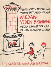 Medan vattnet kallnar. Medan gryttlappen virkas.…