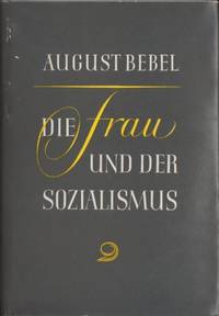Die Frau und der Sozialismus.