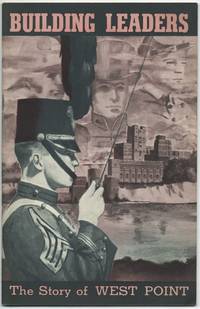 [Cover title]: Building Leaders: The Story of West Point
