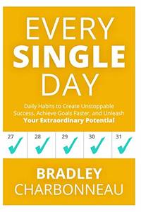 Every Single Day: A simple prescription for transformation
