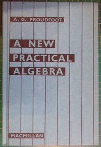 A New Practical Algebra by Proudfoot, A G - 1966